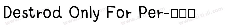 Destrod Only For Per字体转换